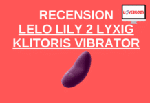 Recension – LELO Lily 2 Lyxig Klitoris Vibrator